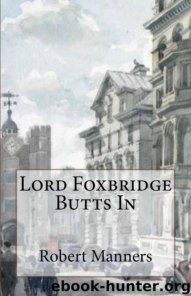 Lord Foxbridge Butts In by Manners Robert