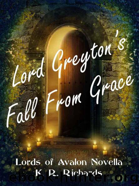 Lord Greyton's Fall From Grace (Lords of Avalon Novella Series) by Richards K. R