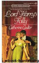 Lord Harry's Folly by Catherine Coulter