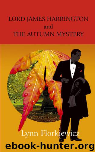 Lord James Harrington and the Autumn Mystery by Lynn Florkiewicz