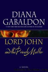 Lord John 1 - The Private Matter by Diana Gabaldon
