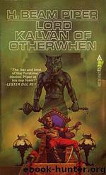Lord Kalvan of Otherwhen by H. Beam Piper