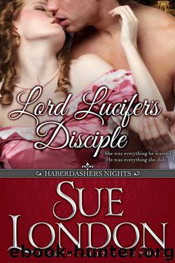 Lord Lucifer's Disciple (Haberdashers Nights Book 1) by London Sue