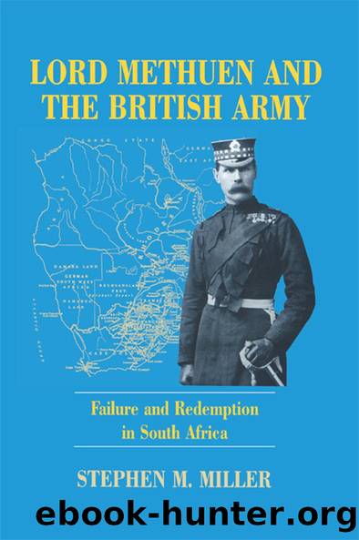 Lord Methuen and the British Army by Stephen M. Miller