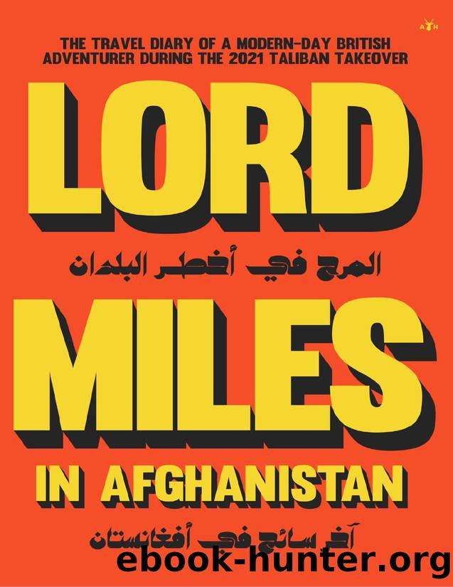 Lord Miles in Afghanistan by Miles Routledge