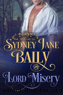 Lord Misery (Beastly Lords Book 5) by Sydney Jane Baily & Dragonblade Publishing