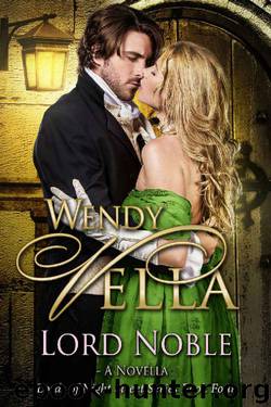 Lord Noble (Lords Of Night Street Book 4) by Wendy Vella