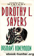 Lord Peter Wimsey 13 - Busman's Honeymoon by Dorothy L. Sayers