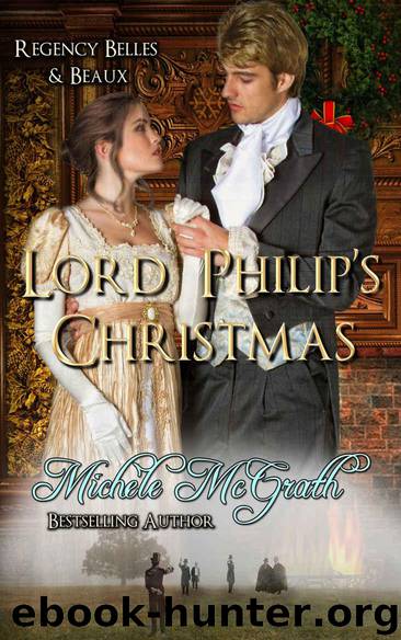 Lord Philip's Christmas (Regency Belles &Beaux Book 2) by McGrath Michele