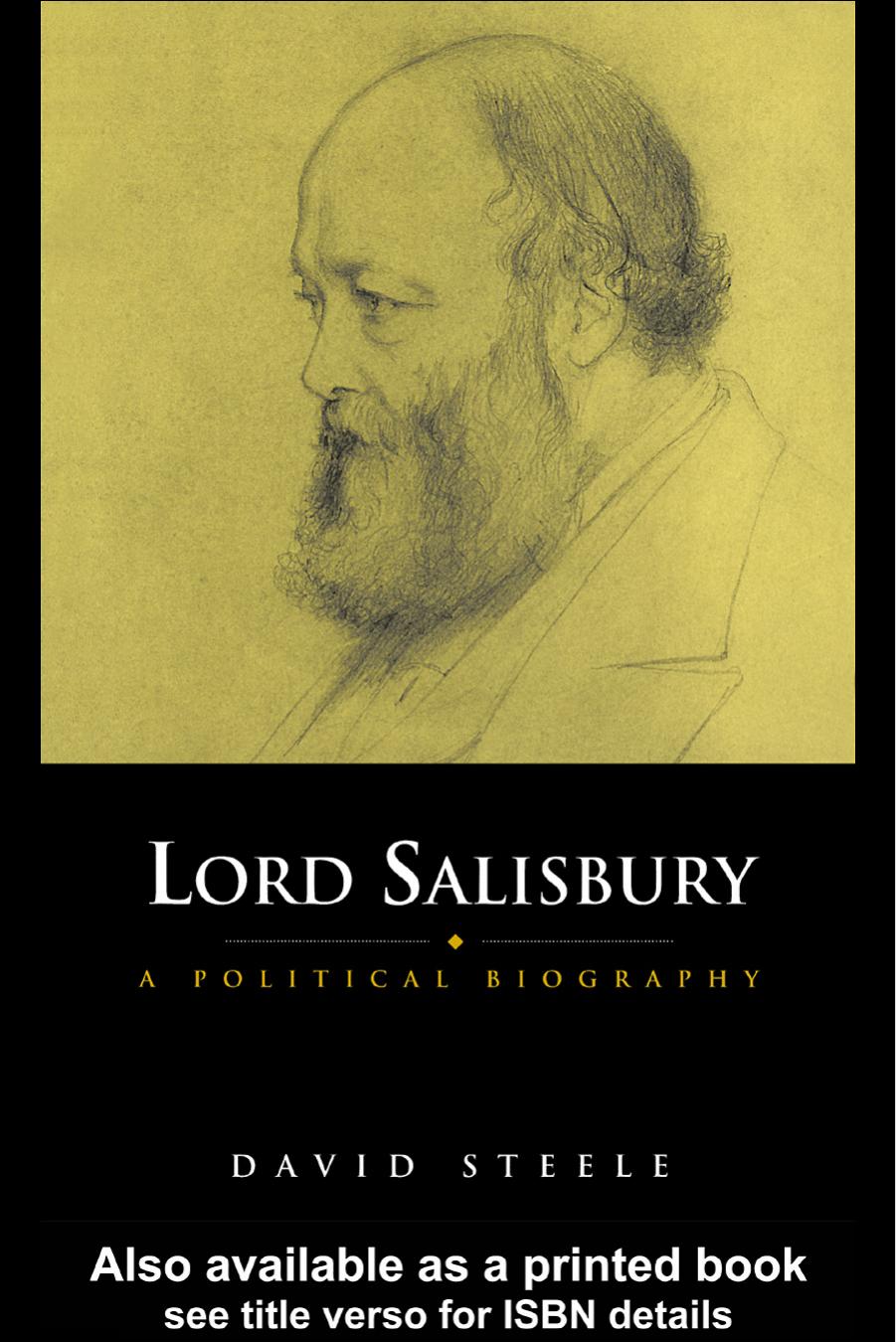 Lord Salisbury: A Political Biography by Dr E Dav Steele