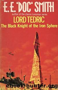Lord Tedric 03 - The Black Knight of the Iron Sphere by E E (Doc) Smith