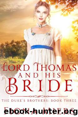 Lord Thomas and his bride (The Duke's Brothers Book 3) by Fiona Miers