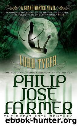 Lord Tyger (Grandmaster Series) by Philip Jose Farmer
