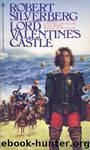 Lord Valentine's Castle (m-1) by Robert Silverberg