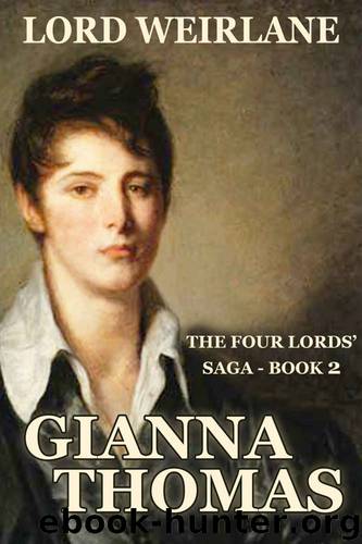 Lord Weirlane: Regency Romance Novellas (The Four Lords’ Saga Book 2) by Gianna Thomas