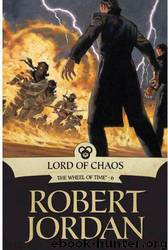 Lord of Chaos (The Wheel of Time, Book 6) by Robert Jordan