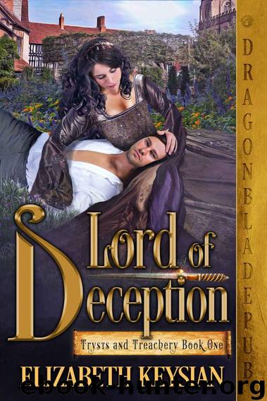 Lord of Deception (Trysts and Treachery Book 1) by Keysian Elizabeth
