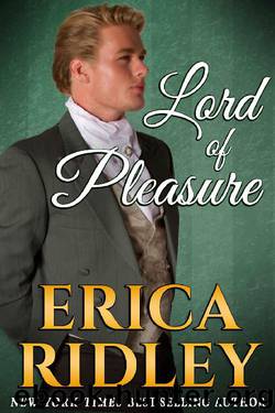 Lord of Pleasure (Rogues to Riches Book 2) by Erica Ridley