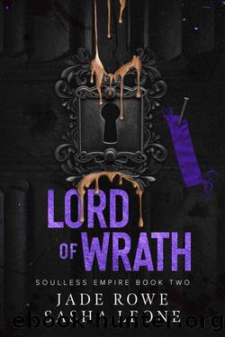 Lord of Wrath: A Dark Mafia Romance by Sasha Leone & Jade Rowe