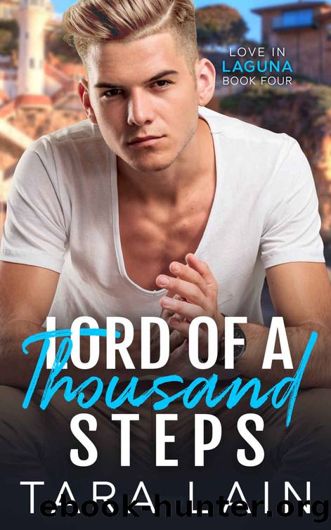 Lord of a Thousand Steps: An Age-gap, Sexy Babysitter, Single-dad MM Romance (Love in Laguna Book 4) by Tara Lain