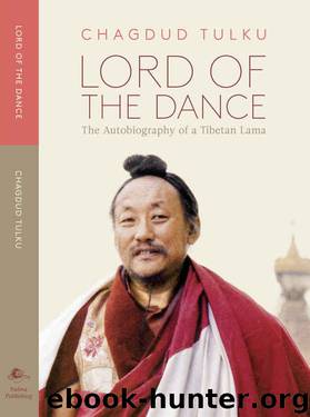 Lord of the Dance: The Autobiography of a Tibetan Lama by Chagdud Tulku