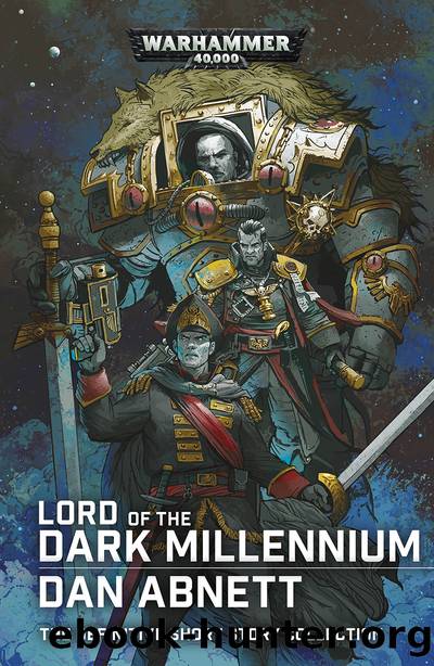 Lord of the Dark Millennium: The Dan Abnett Collection by Dan Abnett