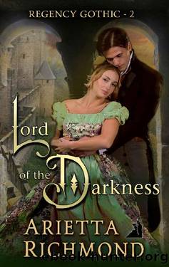 Lord of the Darkness (Regency Gothic #2) by Arietta Richmond