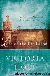 Lord of the Far Island by Victoria Holt
