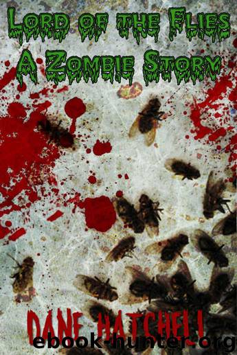 Lord of the Flies: A Zombie Story by Hatchell Dane