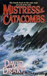 Lord of the Isles 04 - Mistress of the Catacombs by Drake David