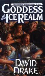 Lord of the Isles 05 - Goddess of the Ice Realm by Drake David