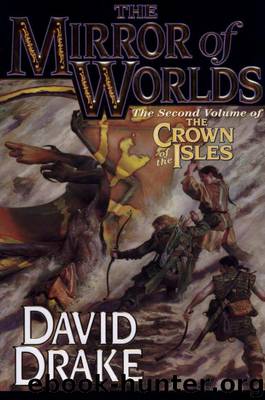 Lord of the Isles 08 - The Mirror of Worlds by Drake David