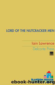 Lord of the Nutcracker Men by Iain Lawrence