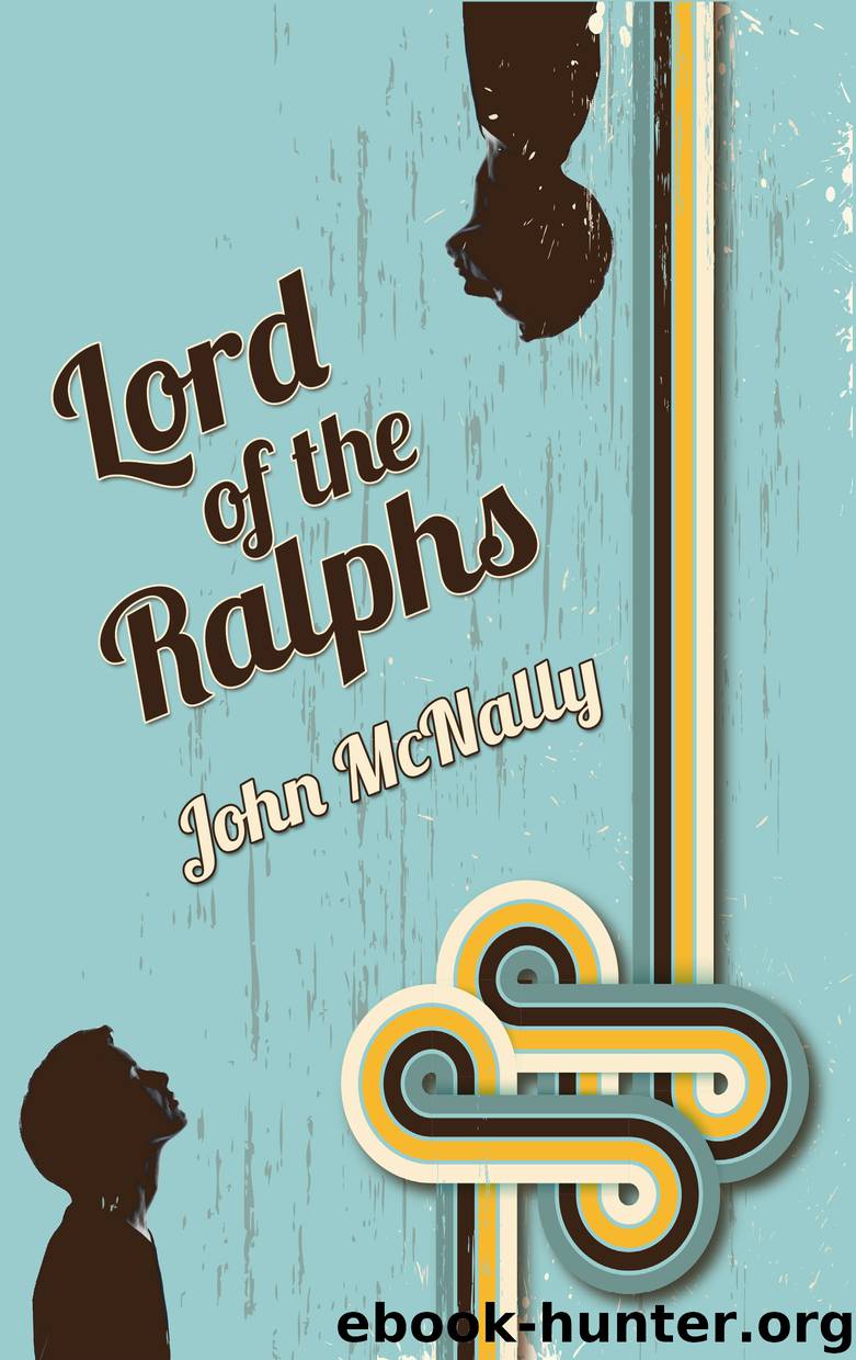 Lord of the Ralphs by John McNally