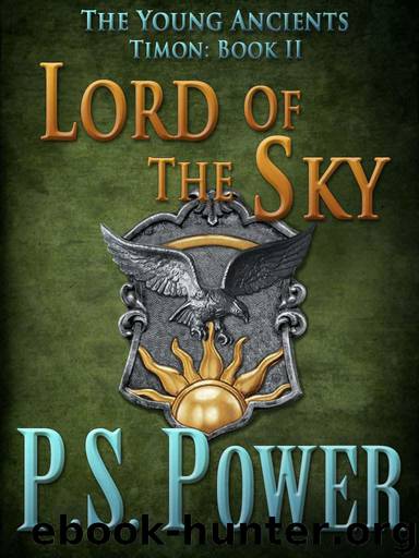 Lord of the Sky (The Young Ancients: Timon) by Power P.S