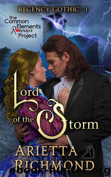 Lord of the Storm: The Common Elements Romance Project (Regency Gothic Book 1) by Arietta Richmond