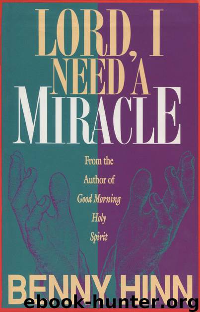 Lord, I Need a Miracle by Benny Hinn