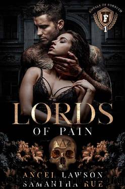 Lords of Pain (Dark College Bully Romance): Royals of Forsyth University by Angel Lawson & Samantha Rue