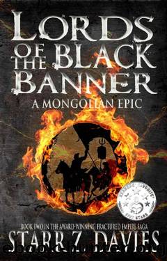 Lords of the Black Banner: A Mongolian Epic (Fractured Empire Book 2) by Starr Z. Davies