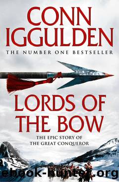 Lords of the Bow (Conqueror, Book 2) by Conn Iggulden