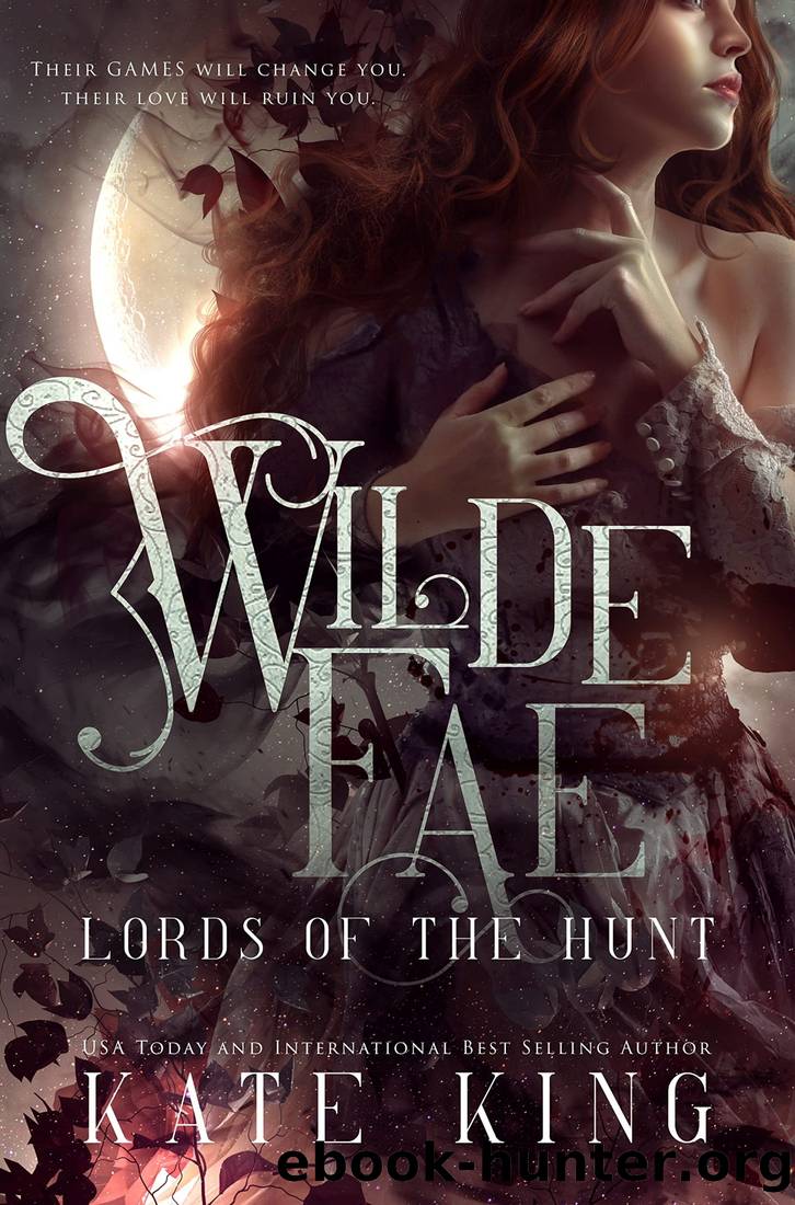 Lords of the Hunt (Wilde Fae Book 1) by Kate King