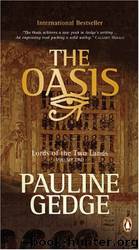 Lords of the Two Lands #02 - The Oasis by Pauline Gedge
