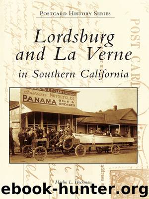 Lordsburg and La Verne in Southern California by Marlin L. Heckman