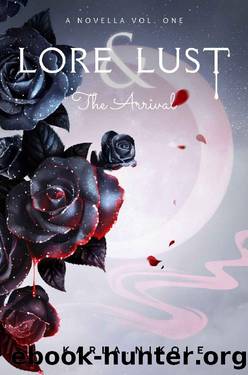 Lore and Lust a Novella Vol. One: The Arrival by Karla Nikole