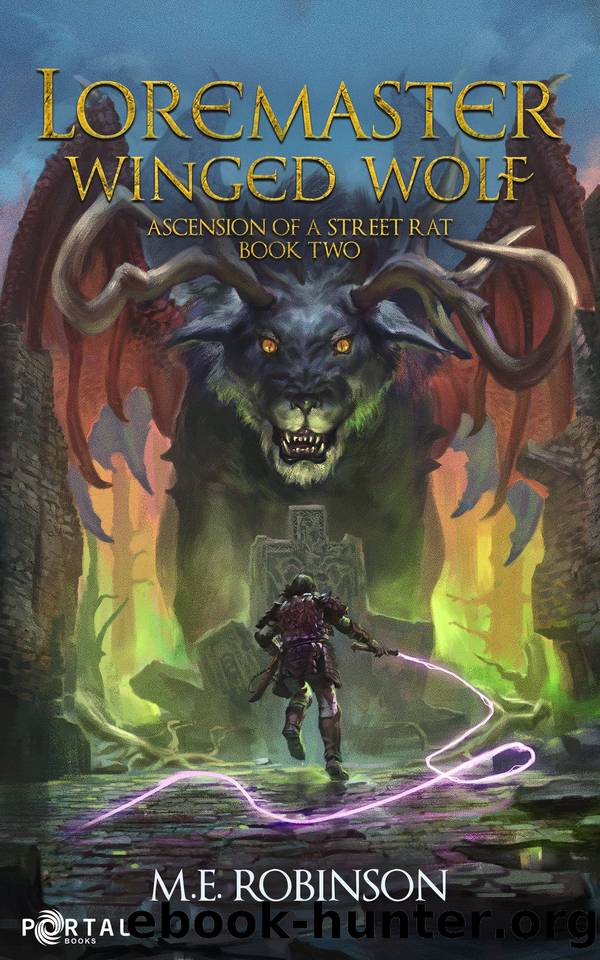 Loremaster: Winged Wolf - A Progression Fantasy Adventure (Ascension of a Street Rat Book 2) by M.E. Robinson