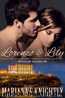 Lorenzo & Lily (Royals of Valleria #8) by Marianne Knightly