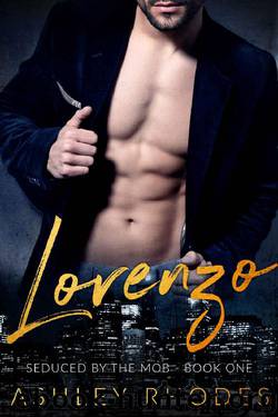 Lorenzo - Seduced by the Mob Book One: A Bad Boy Mafia Romance by Ashley Rhodes