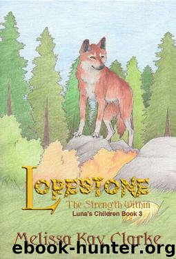 Lorestone: The Strength Within by Melissa Kay Clarke