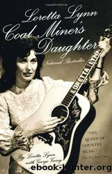 Loretta Lynn: Coal Miner's Daughter by Loretta Lynn & George Vecsey