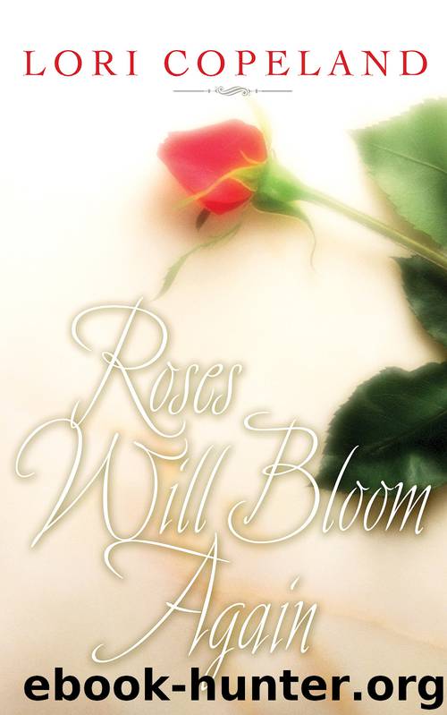 Lori Copeland by Roses Will Bloom Again (epub)